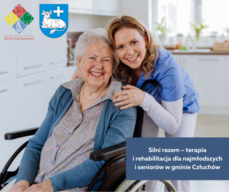 Silni razem – terapia i rehabilitacja dla najmłodszych i seniorów  w gminie Człuchów