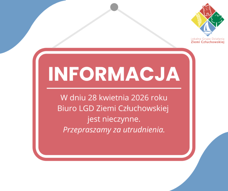Biuro Stowarzyszenia LGD Ziemi Człuchowskiej nieczynne