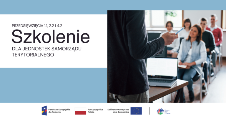 Szkolenie dla jednostek samorządu terytorialnego- nabory w ramach Przedsięwzięć 1.1, 2.2 i 4.2