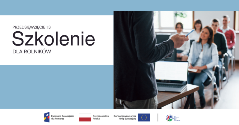 Szkolenie dla rolników- nabory w ramach Przedsięwzięcia 1.3 – start ZE i rozwój GA