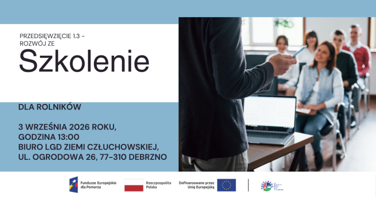 Szkolenie dla rolników- nabory w ramach Przedsięwzięcia 1.3 – ROZWÓJ ZE